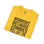 Zombies Will Eat the Slow Ones First T-Shirt
