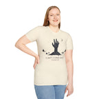 Can't Come Out Tonight T-Shirt