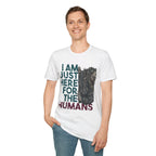 Here for the Humans T-Shirt