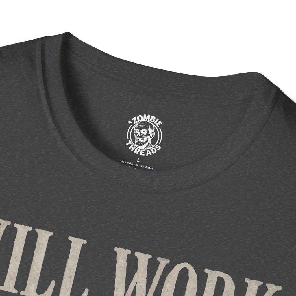 Will Work for Flesh T-shirt