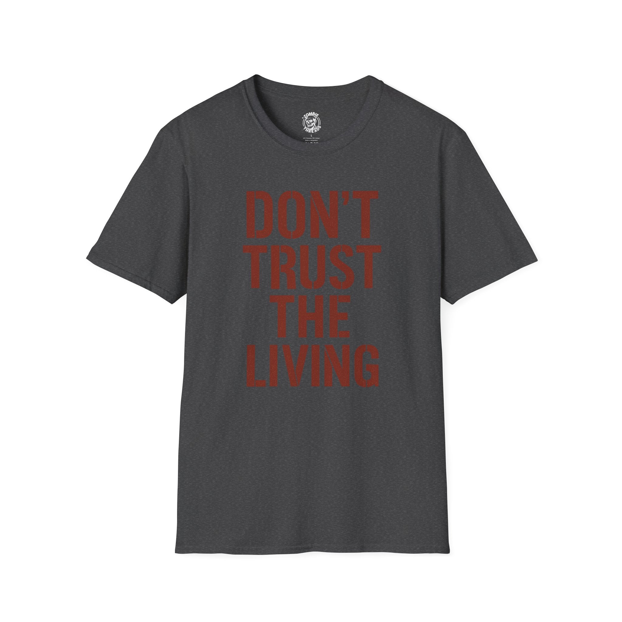 Don't Trust the Living T-shirt