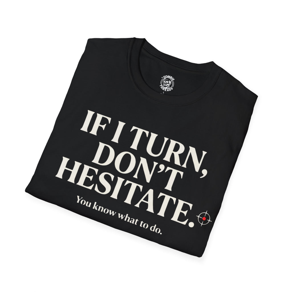 Don't Hesitate T-Shirt