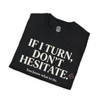 Don't Hesitate T-Shirt
