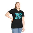 Lagging Like A Zombie T-Shirt
