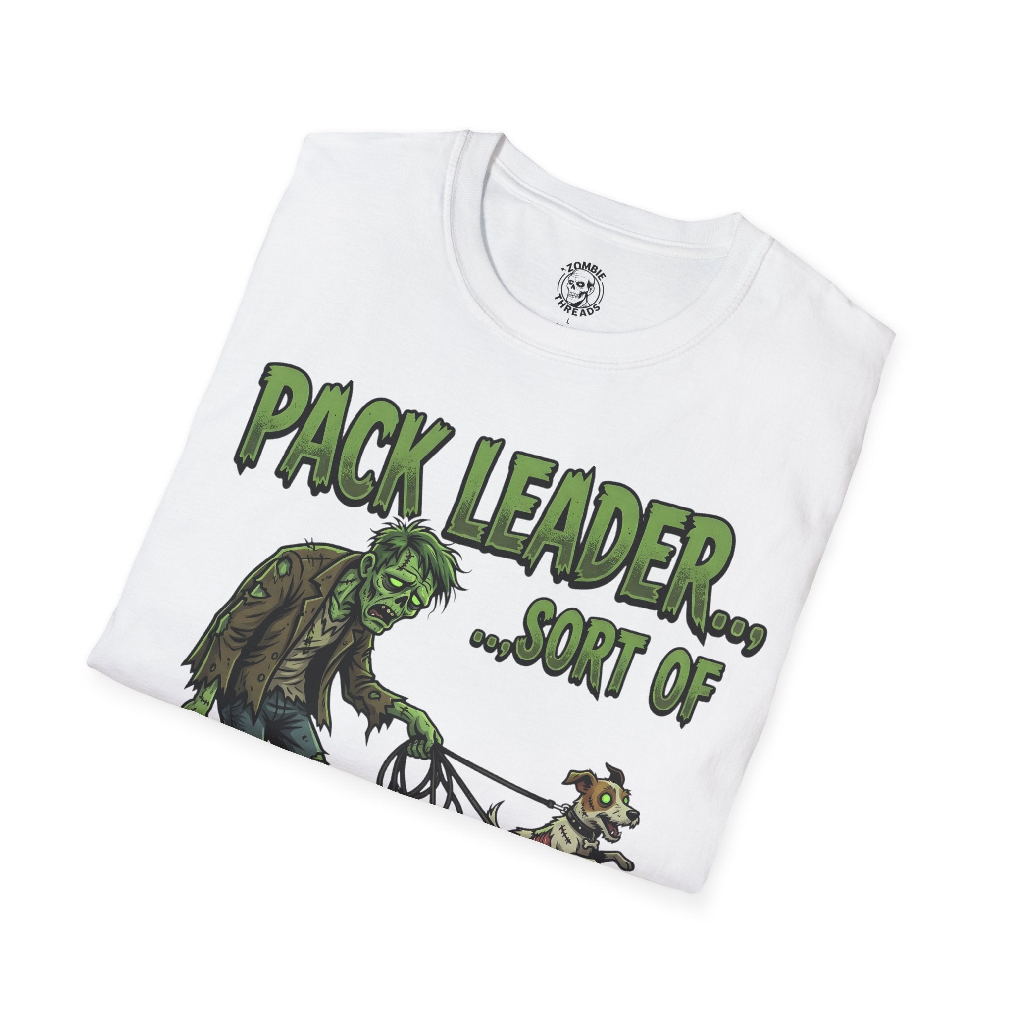 Pack Leader...Sort Of T-Shirt