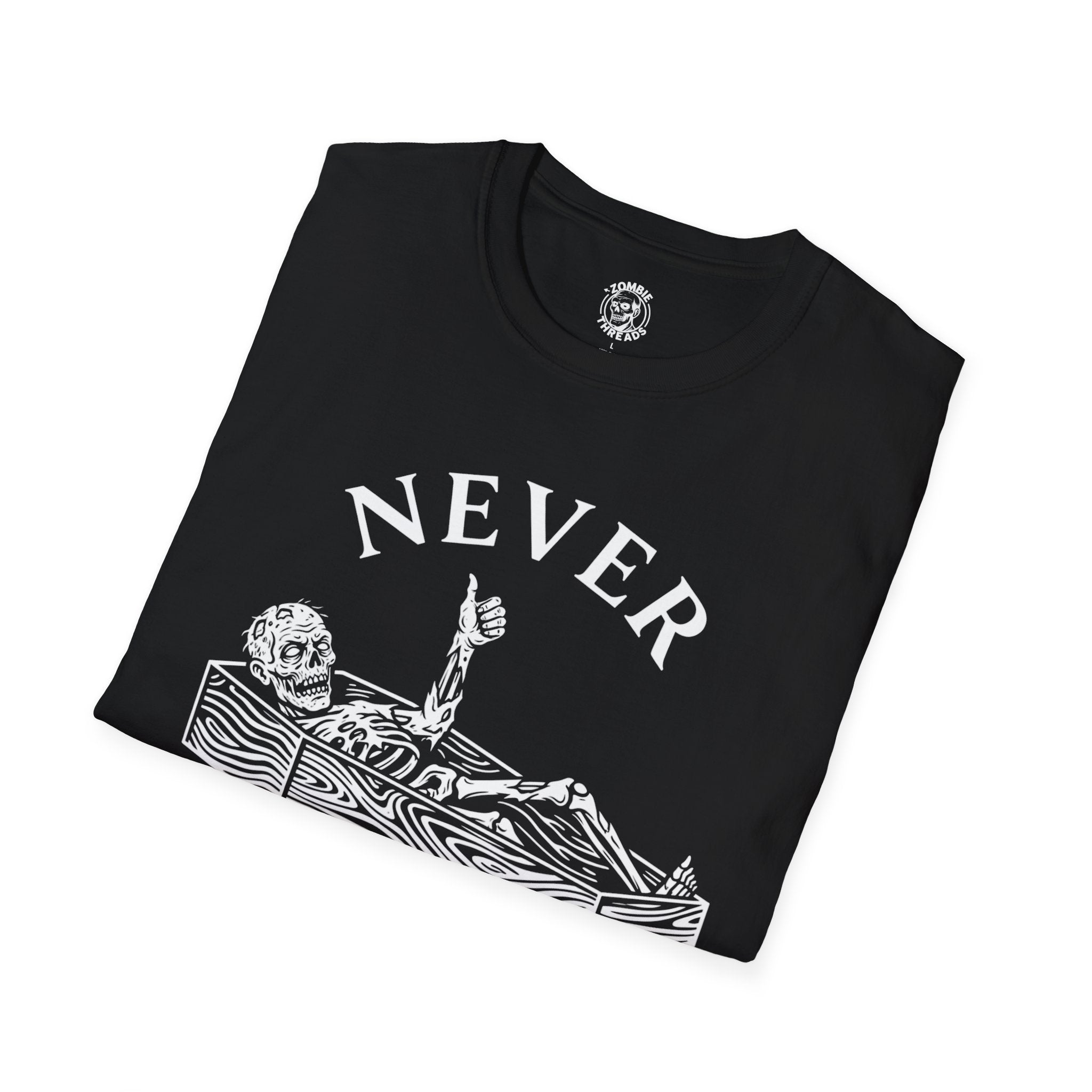 Never Better T-Shirt