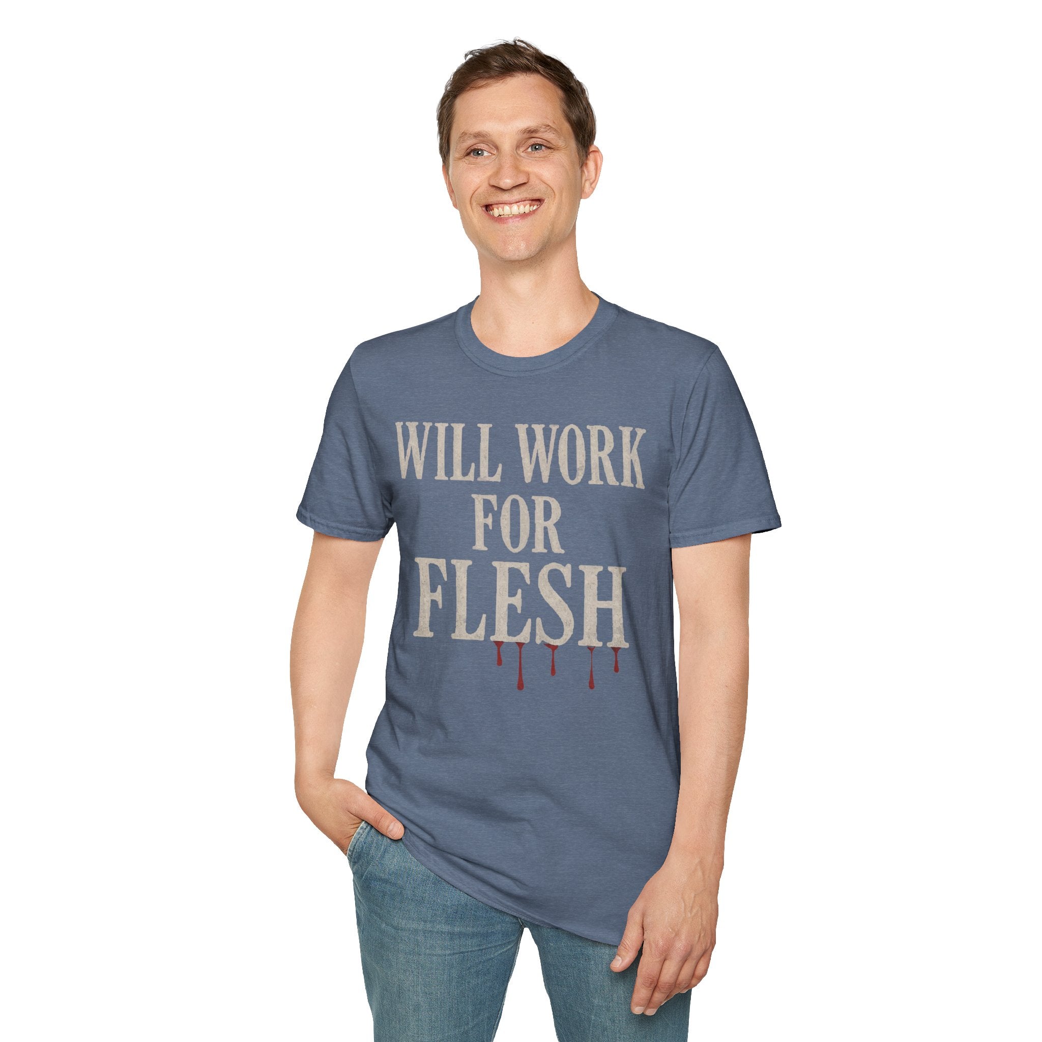 Will Work for Flesh T-shirt