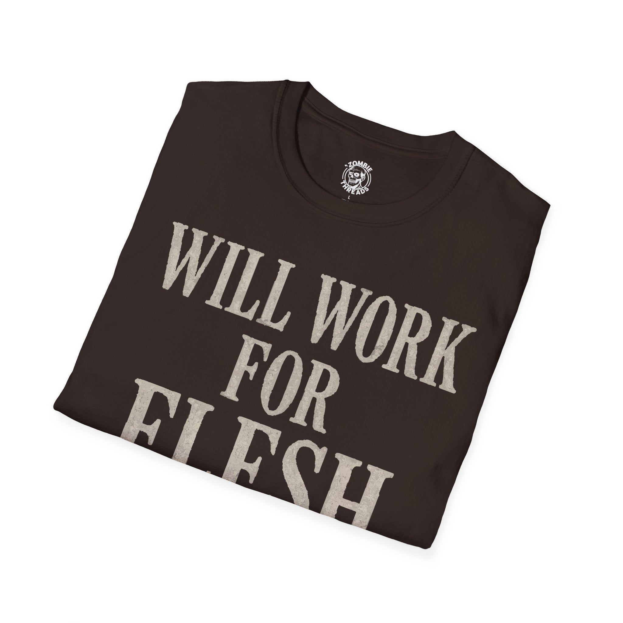 Will Work for Flesh T-shirt