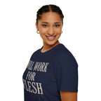 Will Work for Flesh T-shirt