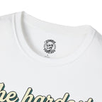 The Hardest Part T-Shirt