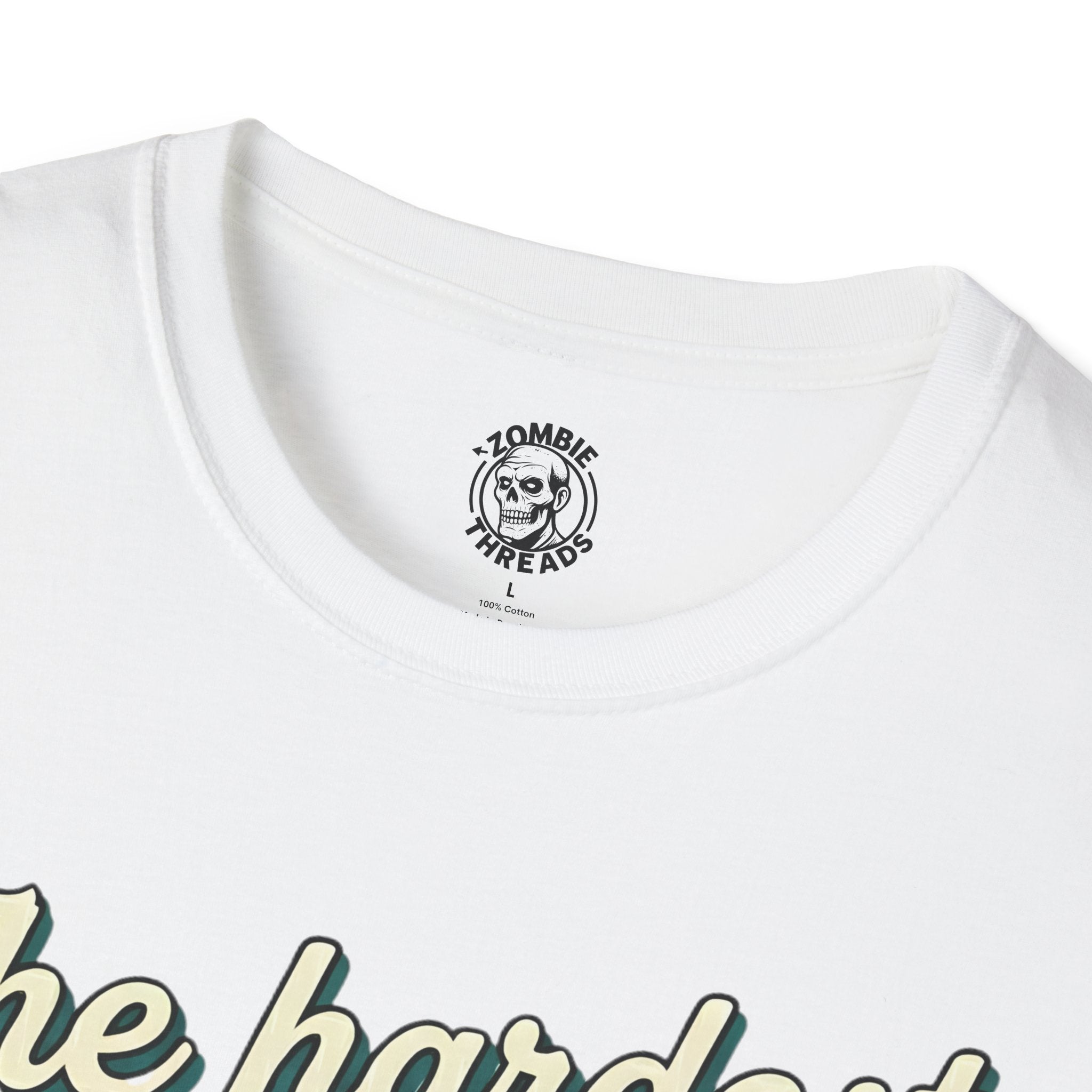 The Hardest Part T-Shirt