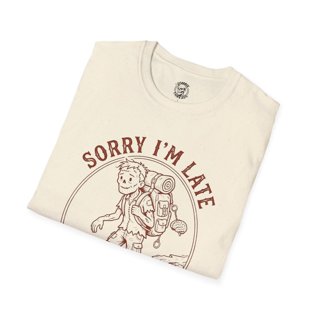Sorry I'm Late T-Shirt