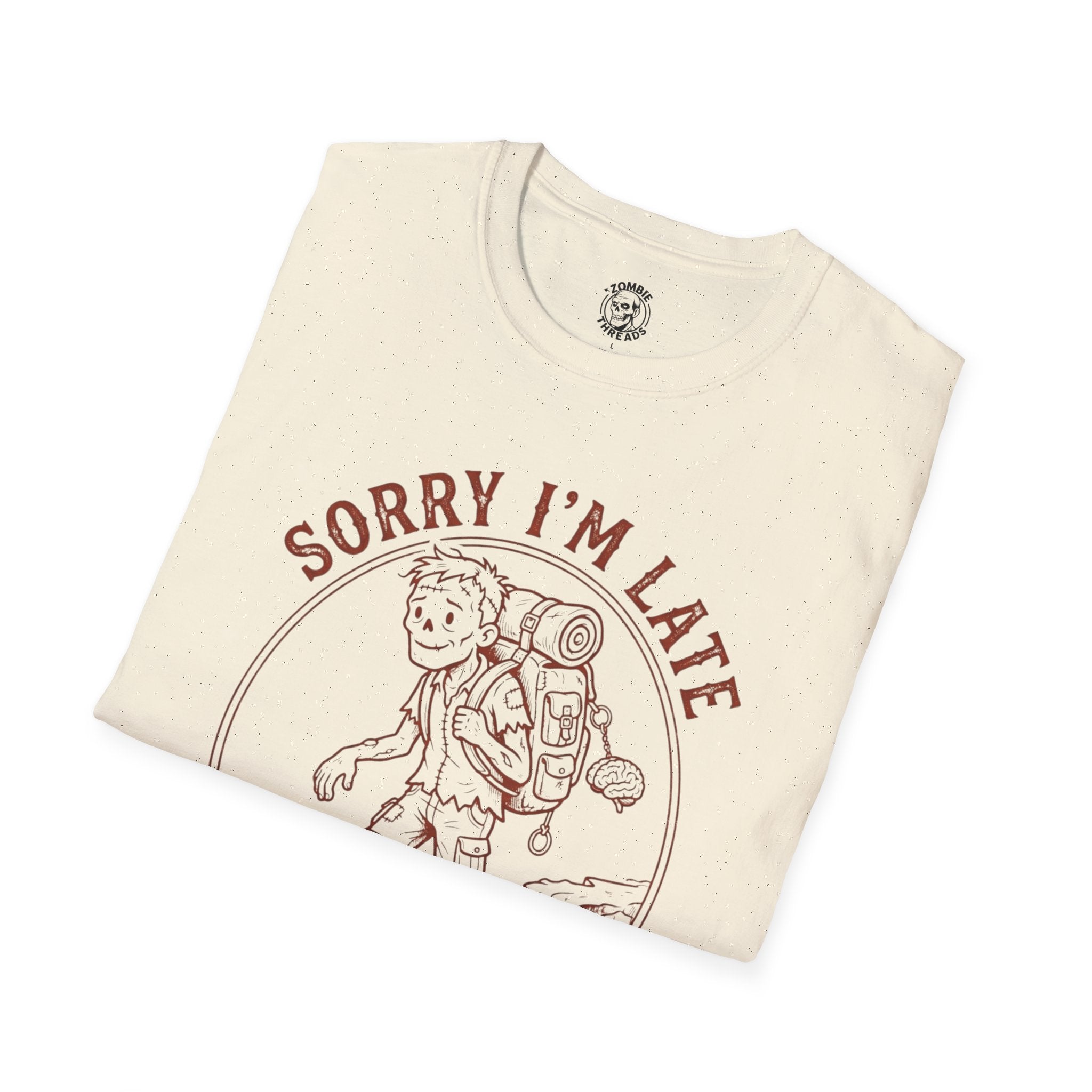 Sorry I'm Late T-Shirt