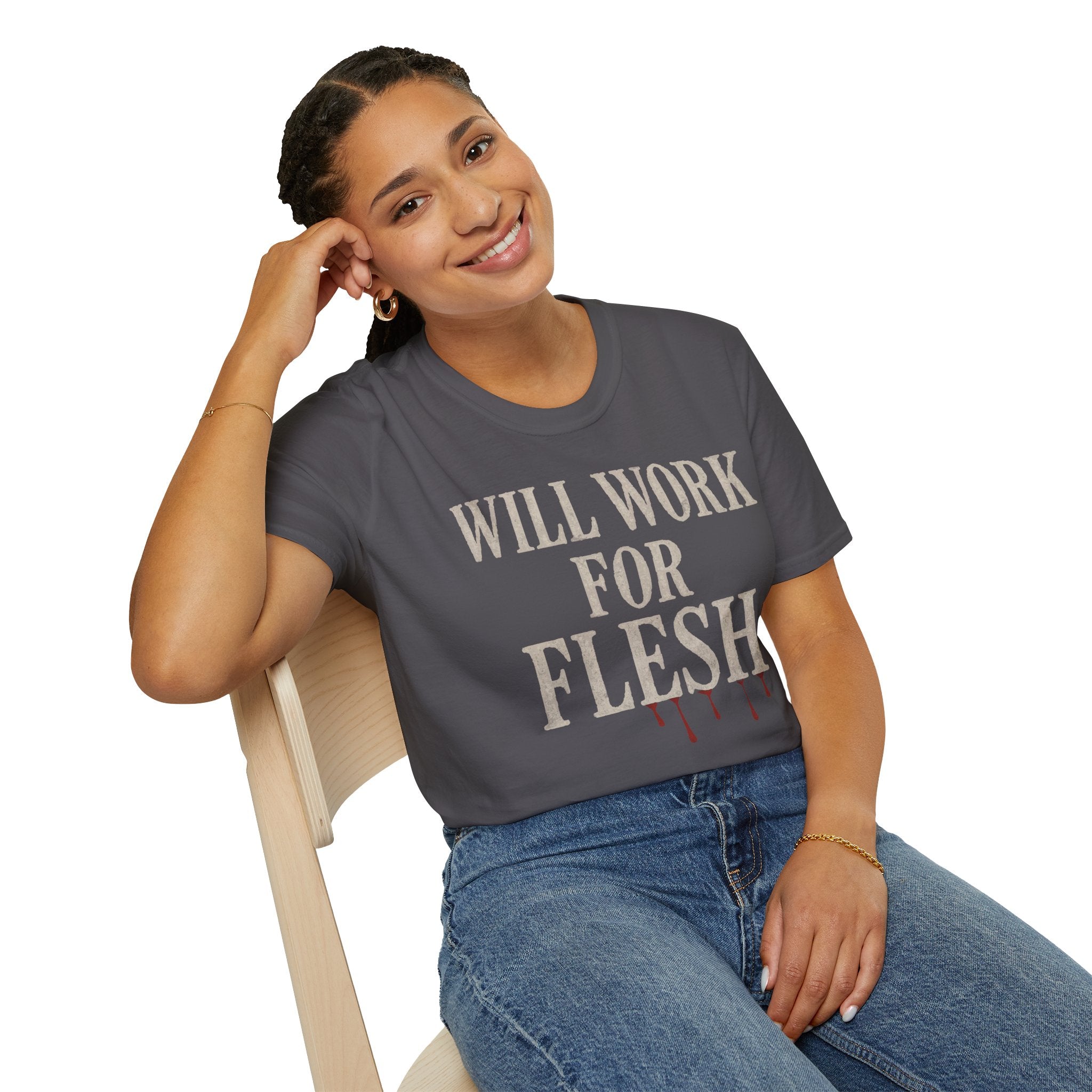 Will Work for Flesh T-shirt