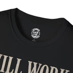 Will Work for Flesh T-shirt