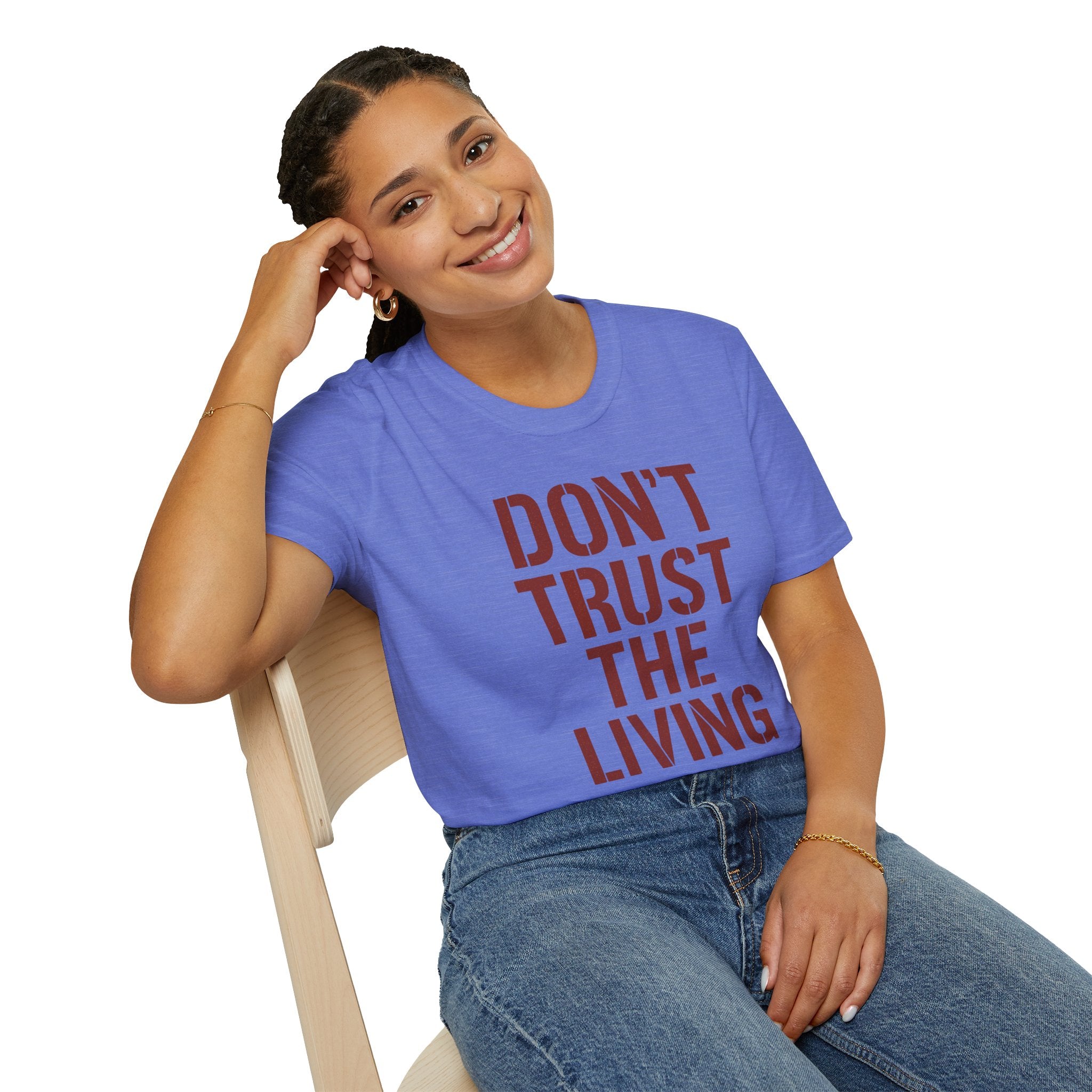 Don't Trust the Living T-shirt