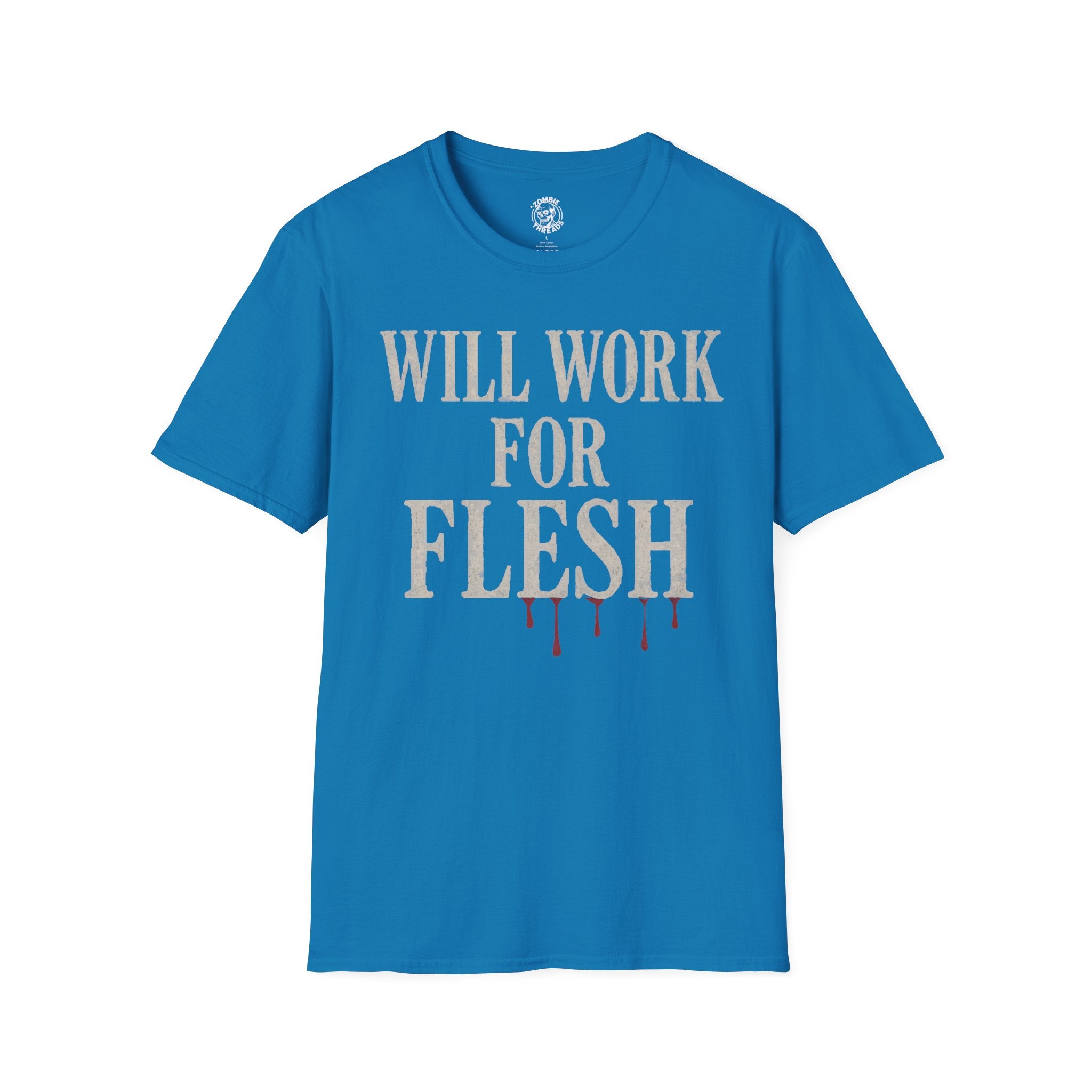 Will Work for Flesh T-shirt