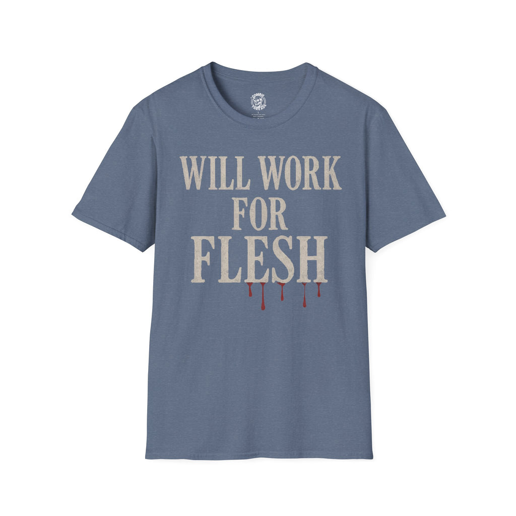 Will Work for Flesh T-shirt
