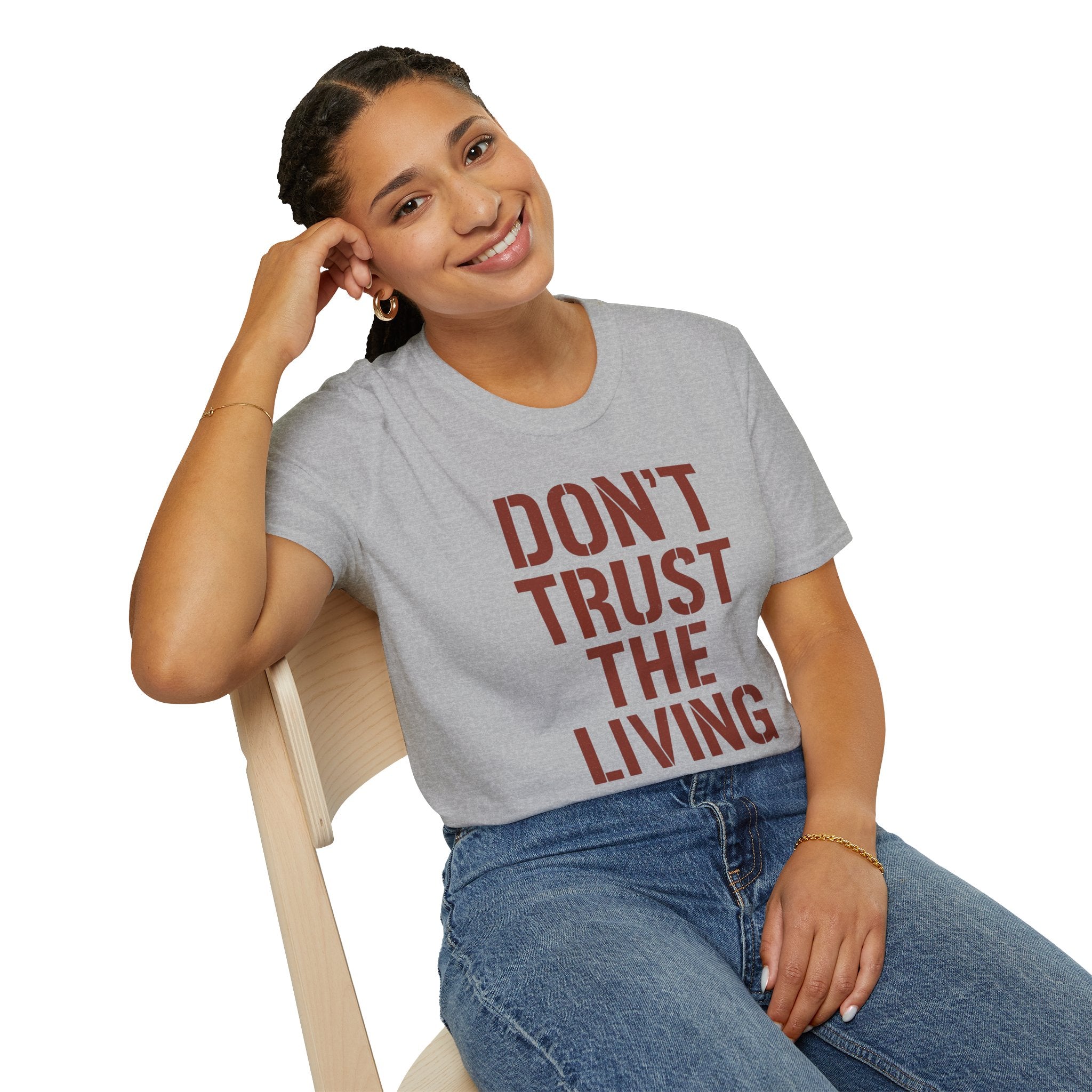 Don't Trust the Living T-shirt