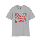 Brains! It's What's for Dinner T-shirt