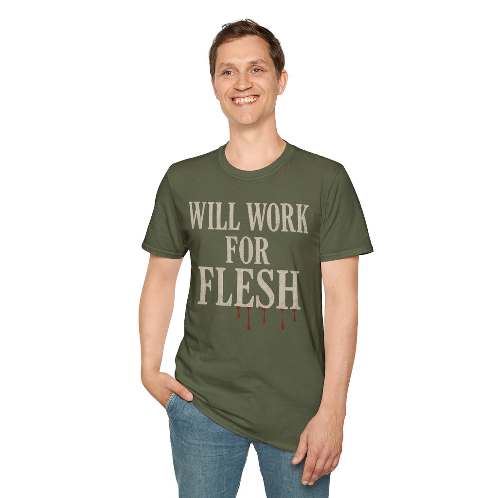 Will Work for Flesh T-shirt
