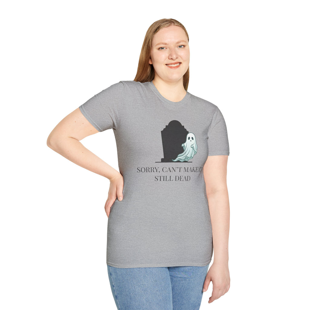 Sorry Can't Make It T-Shirt