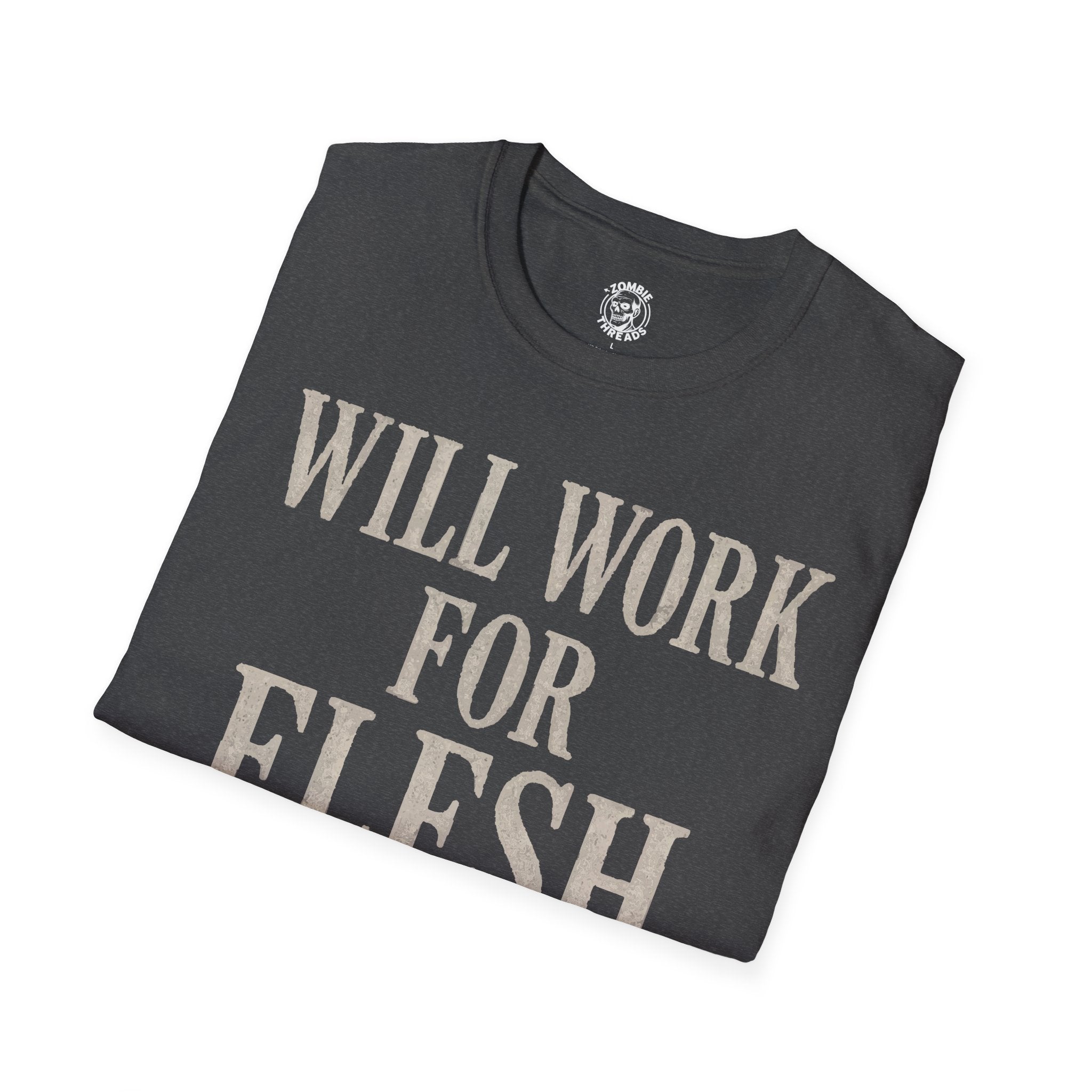 Will Work for Flesh T-shirt