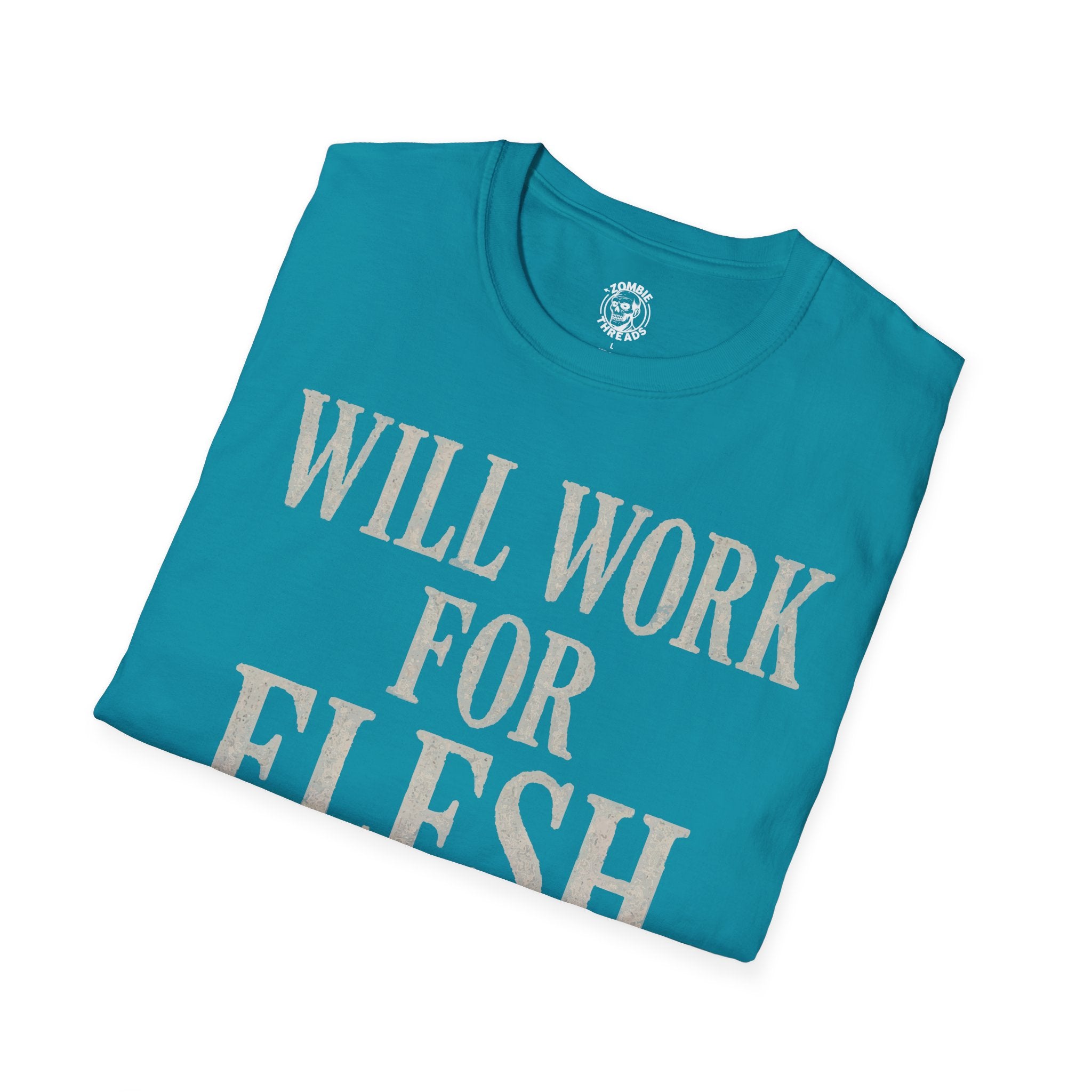 Will Work for Flesh T-shirt