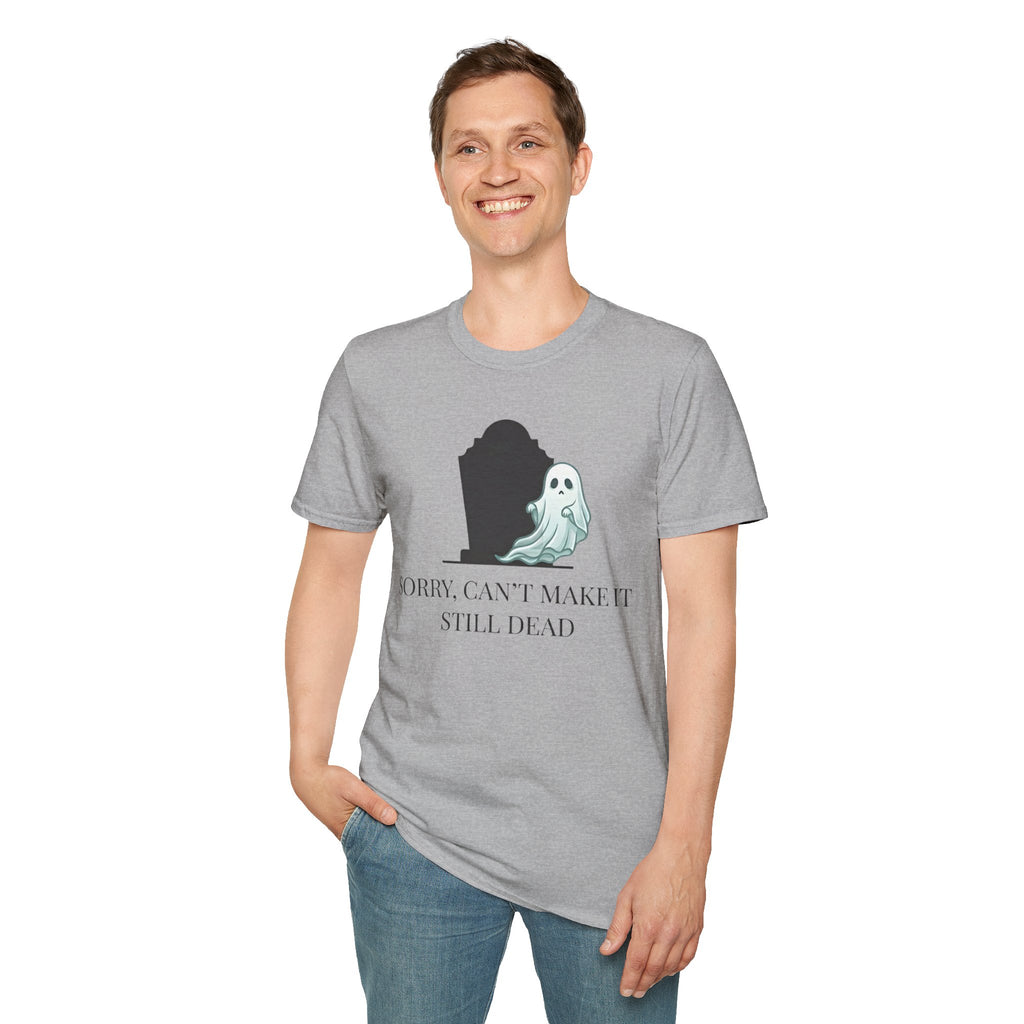 Sorry Can't Make It T-Shirt