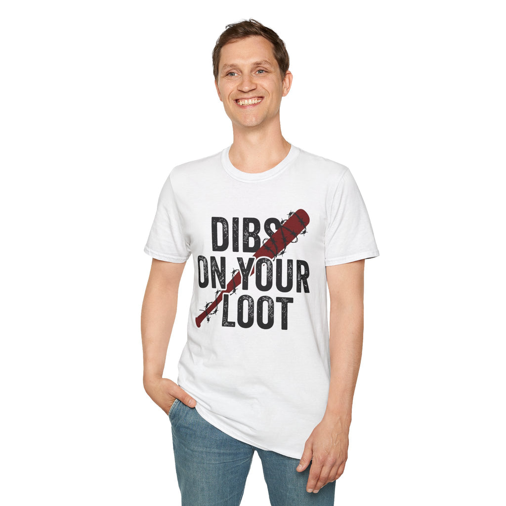 Dibs On Your Loot T-Shirt