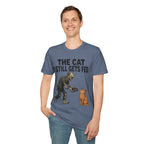 The Cat Still Gets Fed T-Shirt