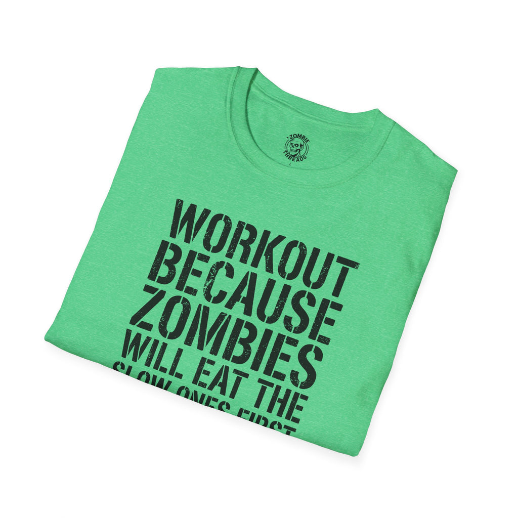 Zombies Will Eat the Slow Ones First T-Shirt