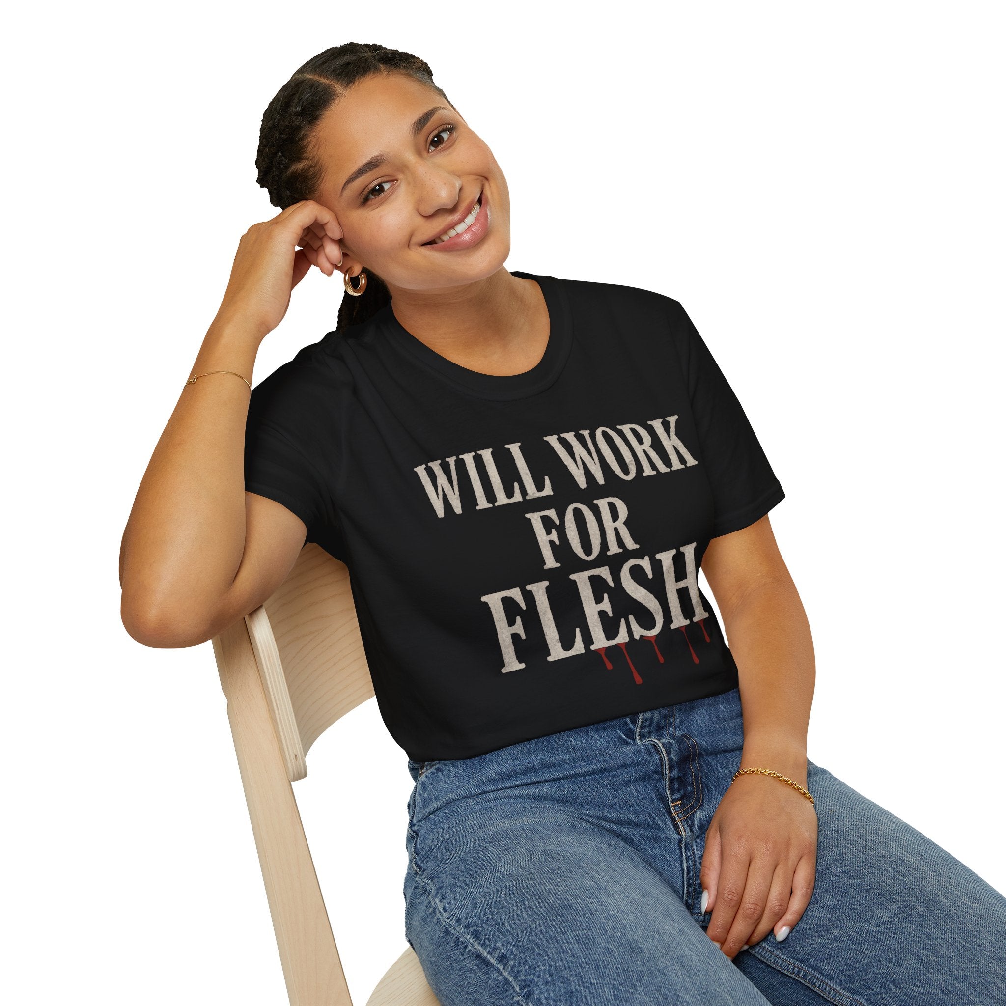 Will Work for Flesh T-shirt