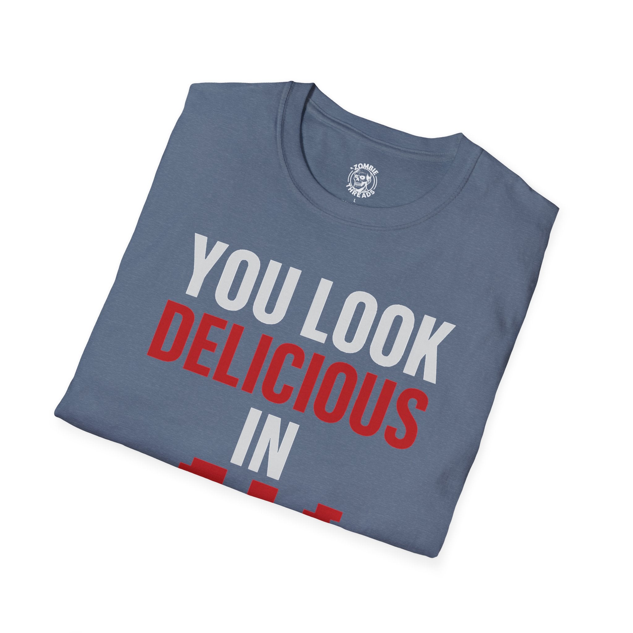 You Look Delicious T-Shirt