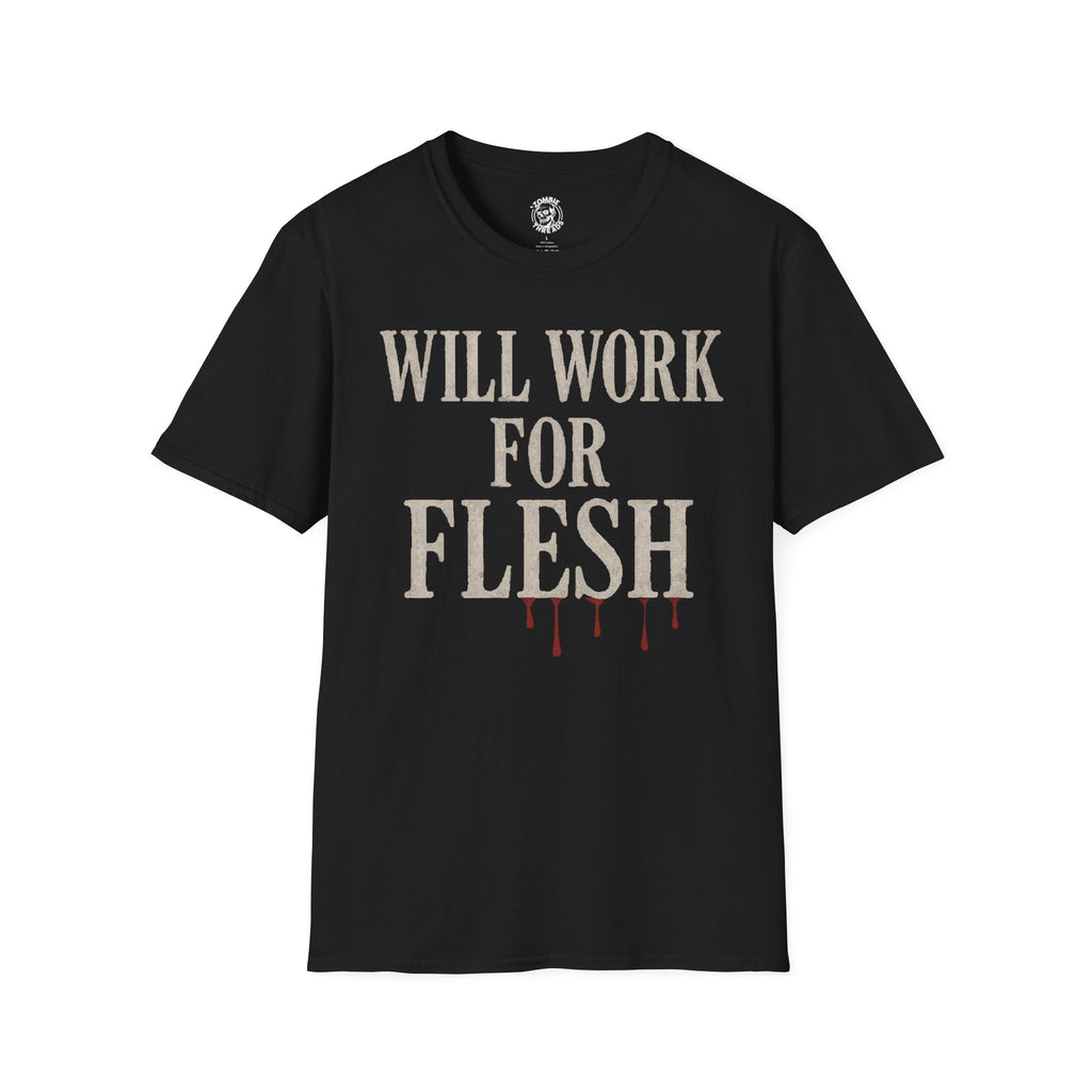 Will Work for Flesh T-shirt