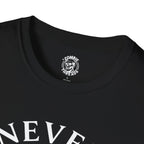 Never Better T-Shirt