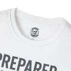 Prepared. Paranoid. Perfect. T-Shirt