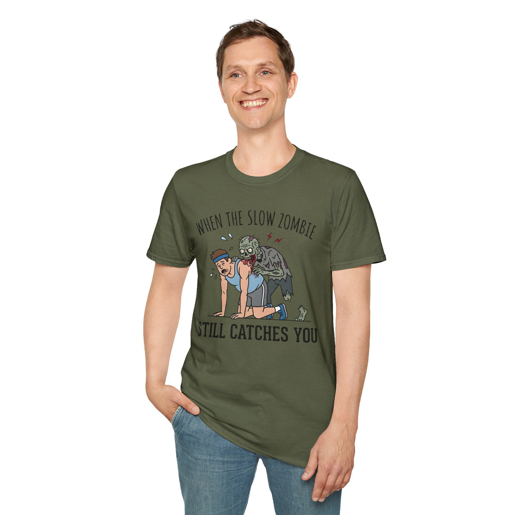 When The Slow Zombie Catches You T-Shirt