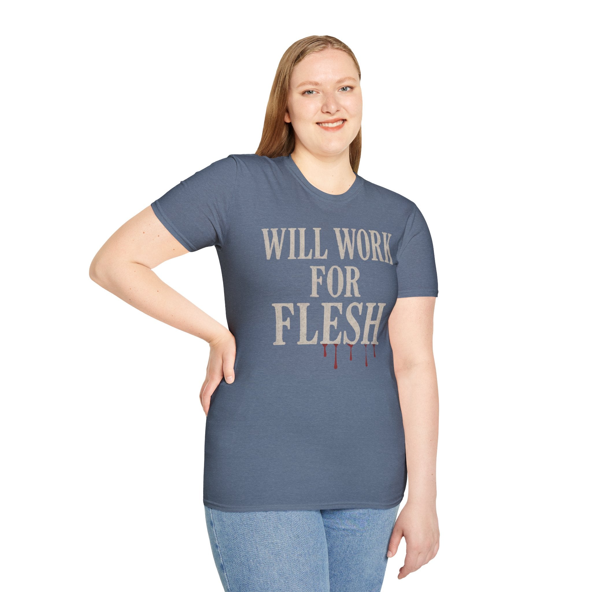 Will Work for Flesh T-shirt