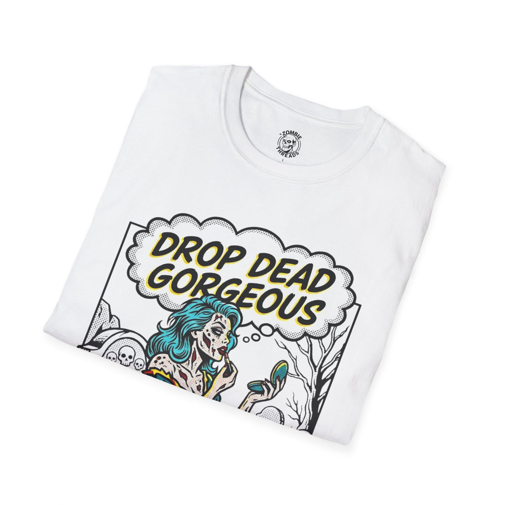 Drop Dead Gorgeous T-Shirt