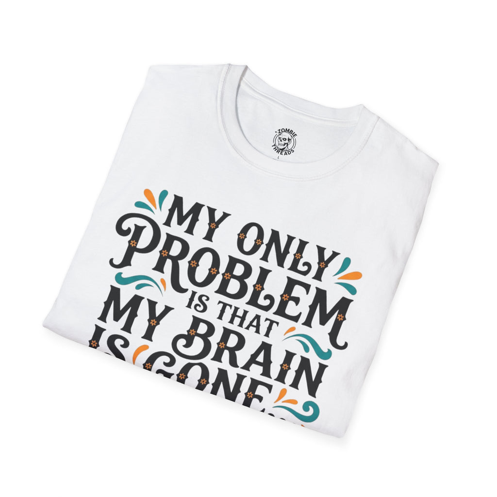 My Only Problem T-Shirt