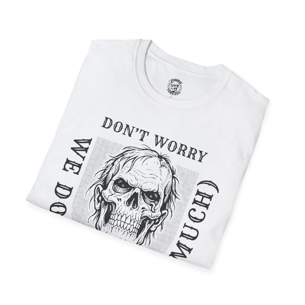 We Don't Bite Much T-Shirt