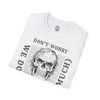 We Don't Bite Much T-Shirt