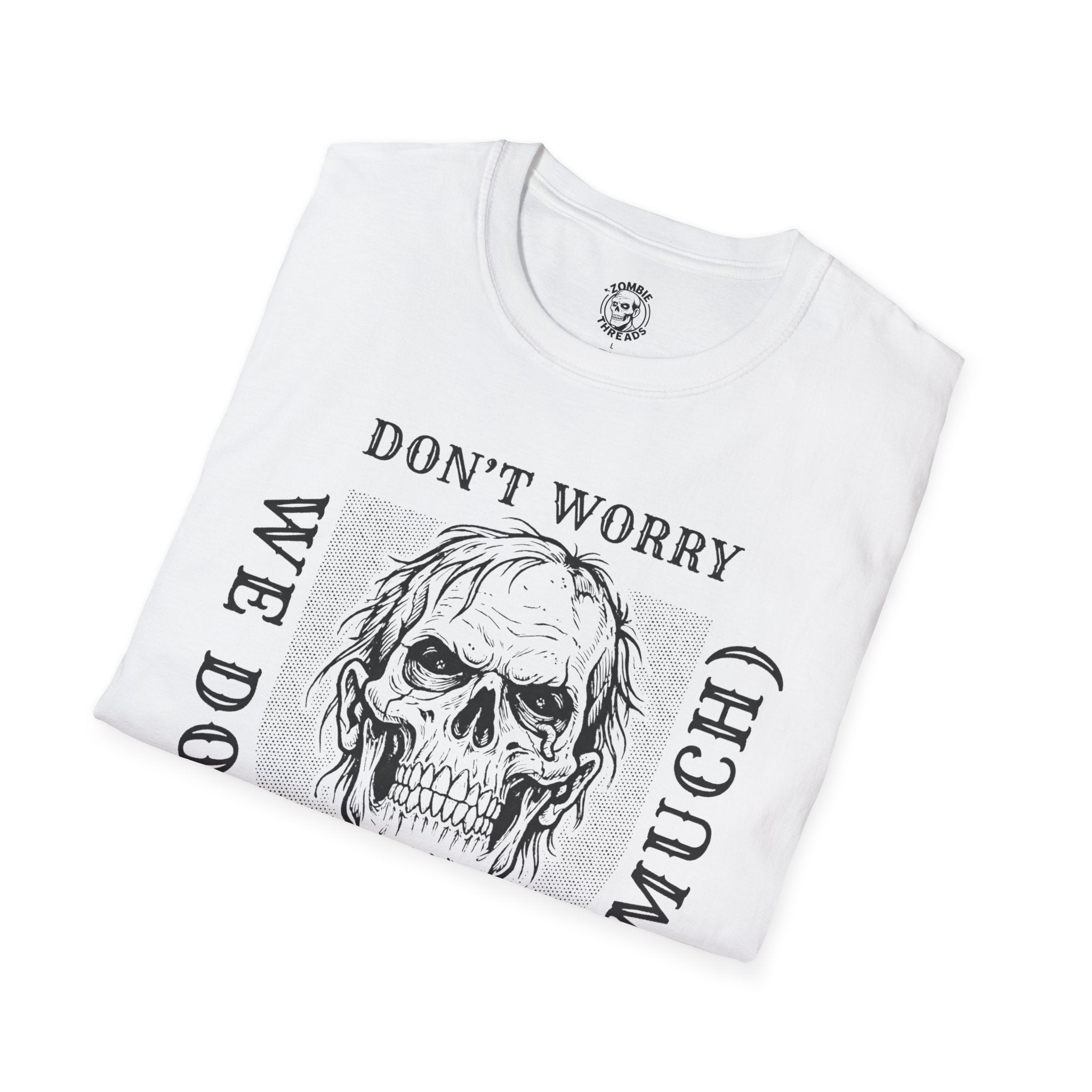 We Don't Bite Much T-Shirt