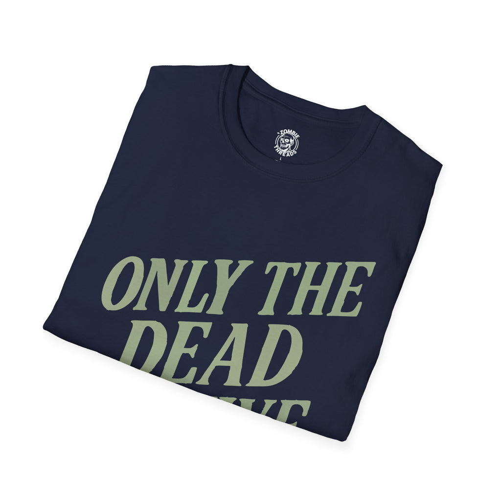 Only the Dead Survive T-Shirt