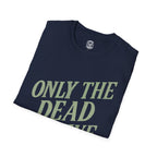 Only the Dead Survive T-Shirt