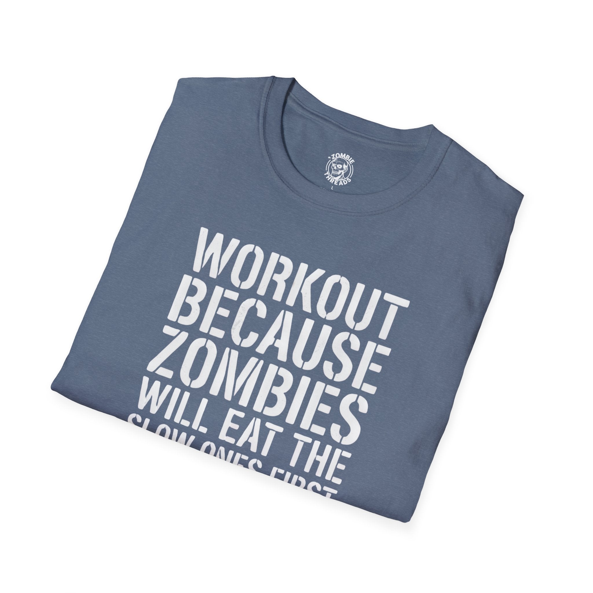 Zombies Will Eat the Slow Ones First T-Shirt