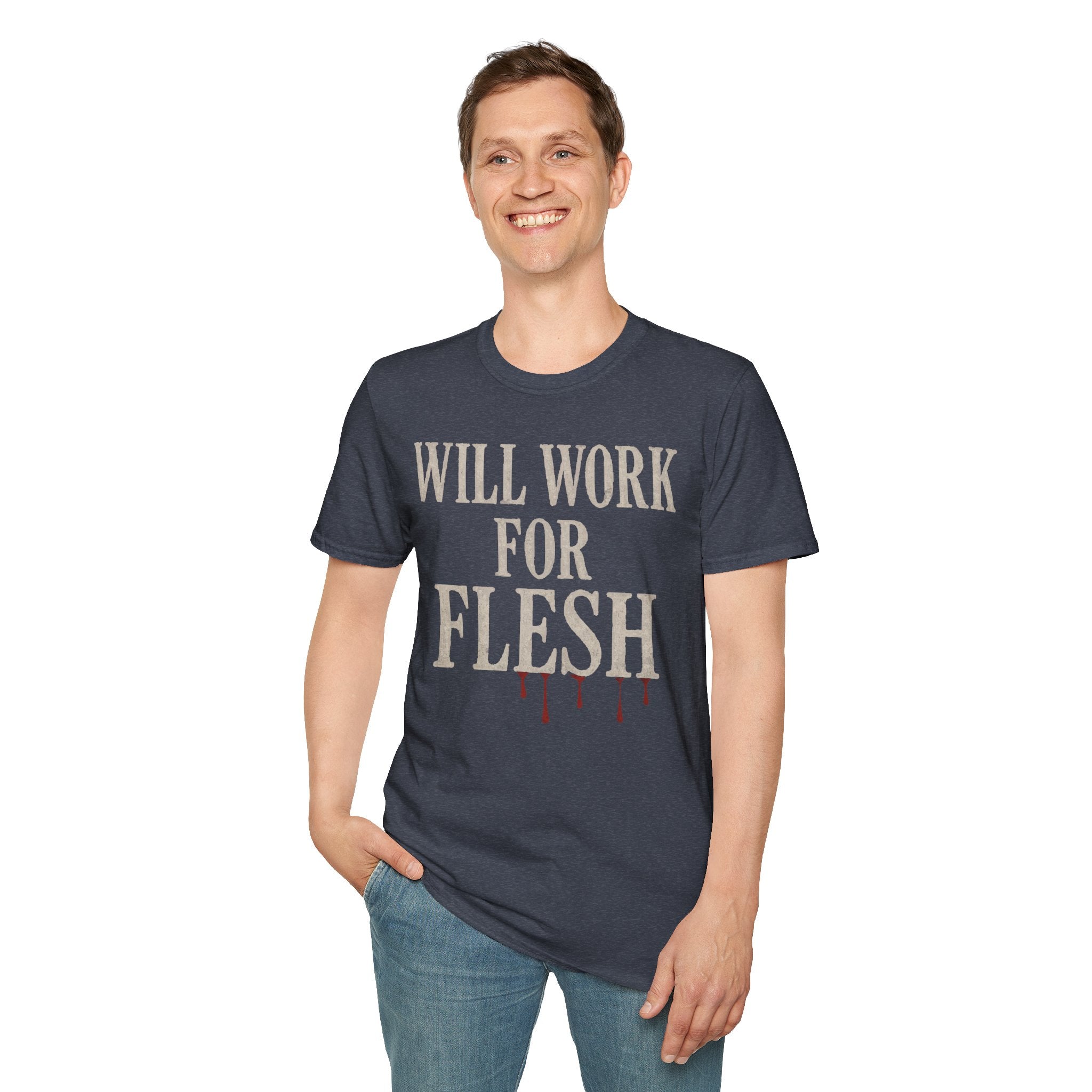 Will Work for Flesh T-shirt