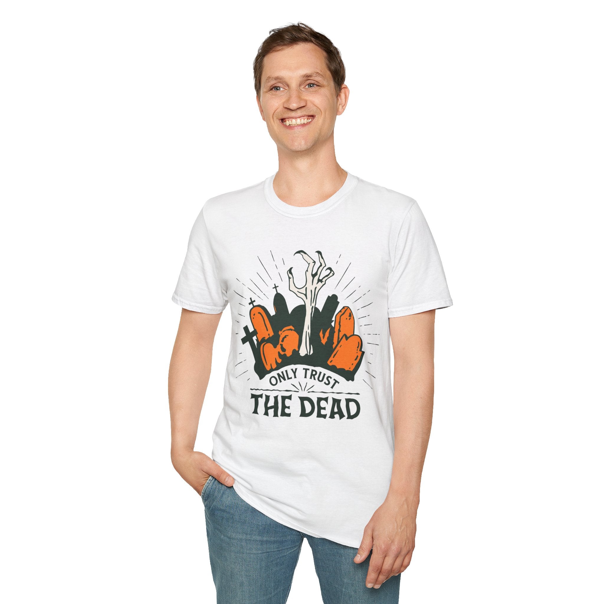Only Trust The Dead T-Shirt