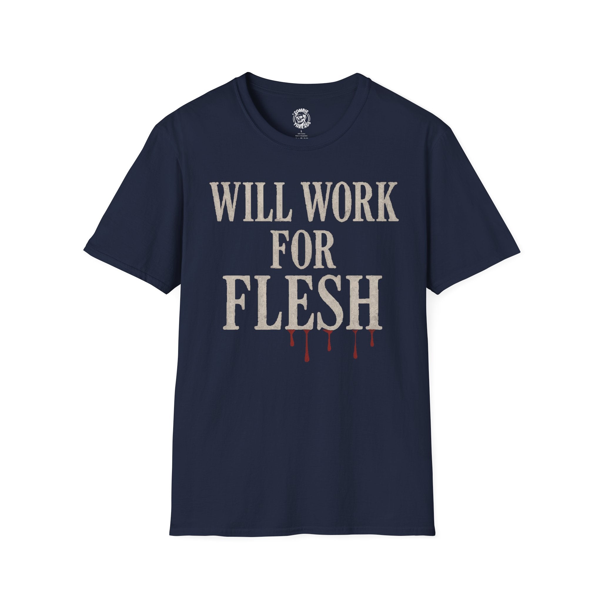Will Work for Flesh T-shirt